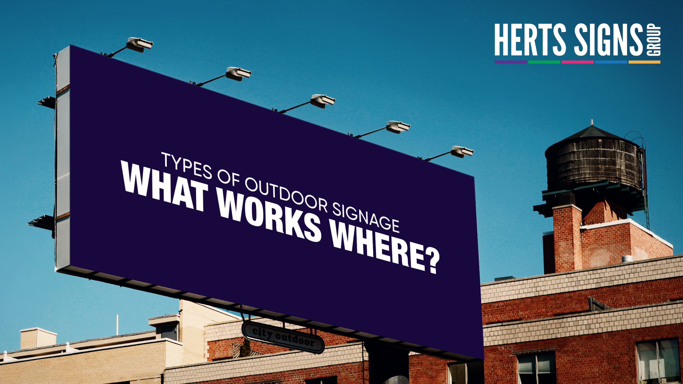 Types of Outdoor Signage: What Works Where?