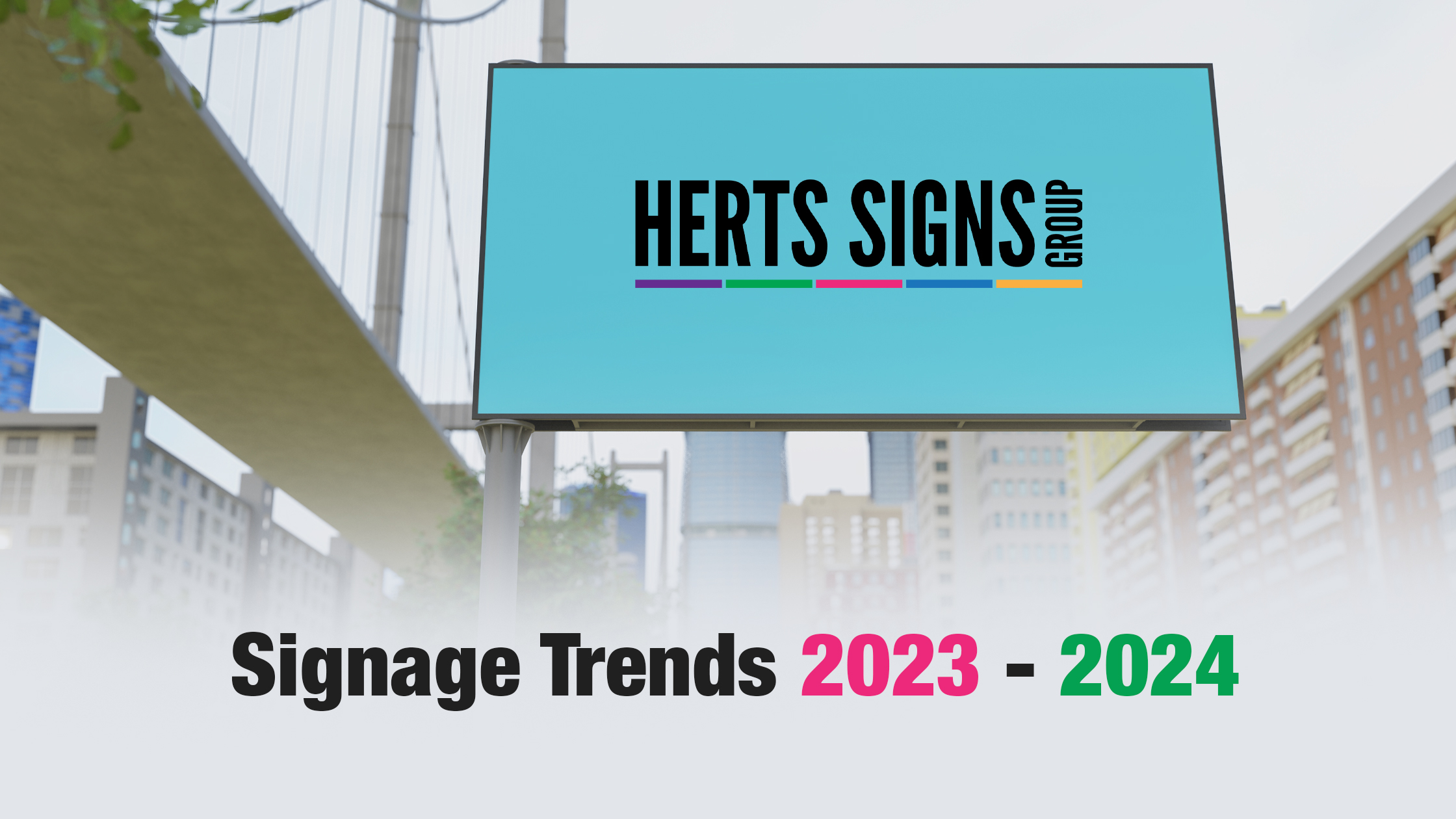 Signage Trends 2023 - 2024 - Herts Signs