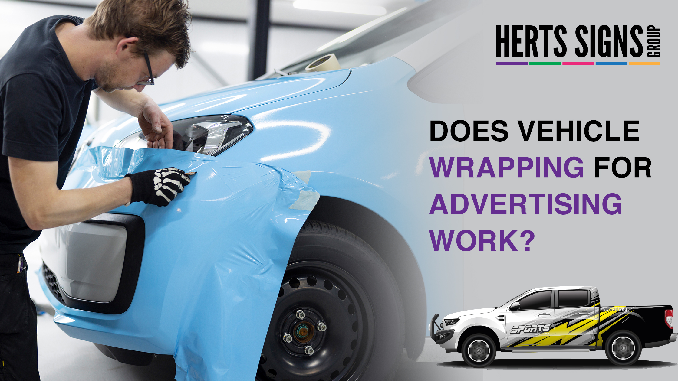 Does Vehicle Wrapping for Advertising Work? Herts Signs Weighs In